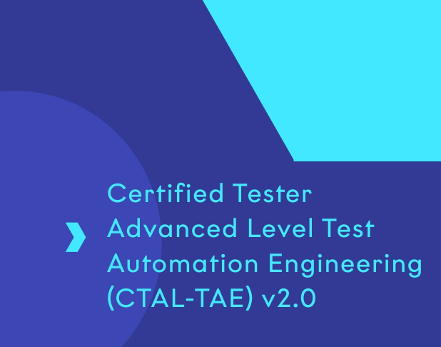 ISTQB Certified Tester Advanced Level Test Automation Engineering (CTAL-TAE) v2.0